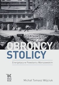 Obrońcy Stolicy - Wójciuk Michał Tomasz - książka