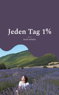 Jeden Tag 1% - Sarah Schädeli - ebook