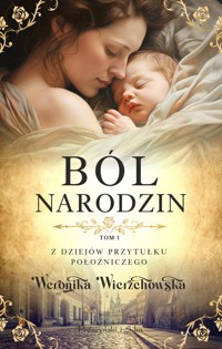 Ból narodzin Tom 1 - Weronika Wierzchowska - książka