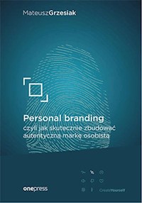 Personal branding, czyli jak skutecznie zbudować autentyczną markę osobistą - Grzesiak Mateusz - audiobook + książka