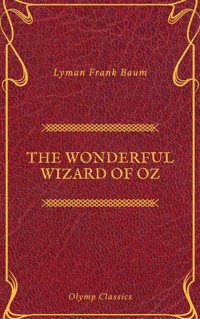 The Wonderful Wizard of Oz (Active TOC)(Olymp Classics) - Lyman Frank Baum - ebook