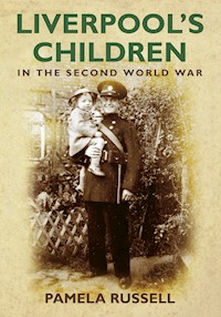Liverpool's Children in the Second World War - Pamela Russell - ebook