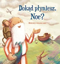 Dokąd płyniesz Noe? - Woodward Antonia - książka