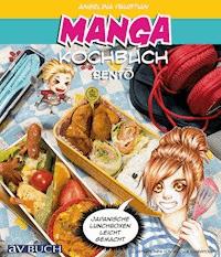 Manga Kochbuch Bento - Angelina Paustian - ebook