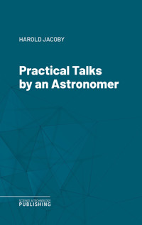 Practical Talks by an Astronomer - Jacoby - ebook