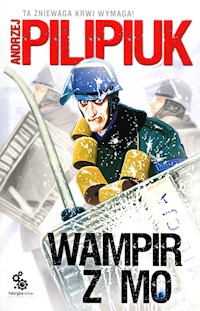 Wampir z MO - Andrzej Pilipiuk - ebook + audiobook + książka