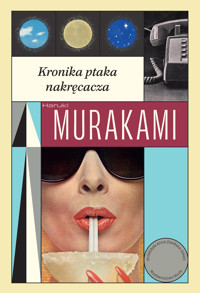 Kronika ptaka nakręcacza - Haruki Murakami - ebook + książka