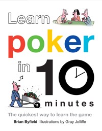 Learn Poker in 10 Minutes - Brian Byfield - ebook
