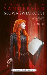 Słowa światłości. Seria Archiwum Burzowego Światła. Tom 2 (wydanie jubileuszowe) - Brandon Sanderson - książka