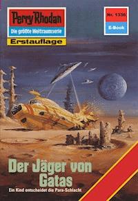 Perry Rhodan 1336: Der Jäger von Gatas - H.G. Ewers - ebook