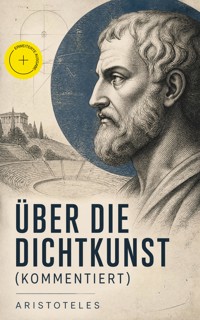 Über die Dichtkunst (Kommentiert) - Aristoteles - ebook