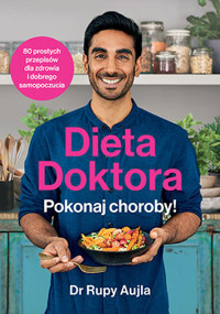 Dieta Doktora. Pokonaj choroby! - Rupy Aujla - książka