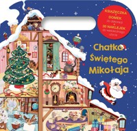 Chatka Świętego Mikołaja - Fabien Ockto Lambert (ilustr.), Emmanuelle Rey - książka