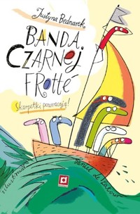 Banda Czarnej Frotte - Justyna Bednarek - książka