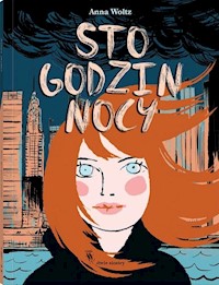 Sto godzin nocy - Woltz Anna - książka