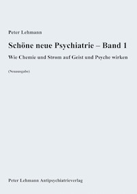 Schöne neue Psychiatrie – Band 1 - Peter Lehmann - ebook