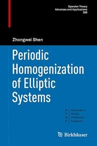 Periodic Homogenization of Elliptic Systems - Zhongwei Shen - ebook
