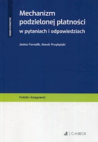 Mechanizm podzielonej płatności w pytaniach i odpowiedziach - Fornalik Janina, Przybylski Marek - książka