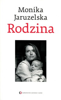 Rodzina - Monika Jaruzelska - książka