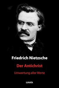 Der Antichrist - Friedrich Wilhelm Nietzsche - ebook