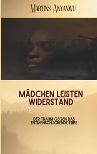 Mädchen leisten Widerstand - Martins Anyanwu - ebook