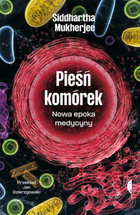 Pieśń komórek. Nowa epoka medycyny - Mukherjee Siddhartha - ebook + książka