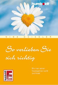 So verlieben Sie sich richtig - Nina Deißler - ebook