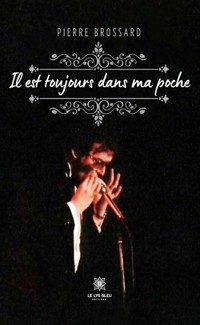 Il est toujours dans ma poche - Pierre Brossard - ebook