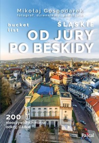 Śląskie: Od Jury po Beskidy bucket list - Gospodarek Mikołaj - książka