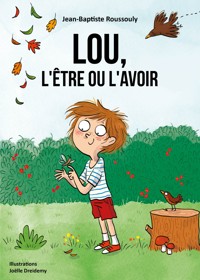 Lou, l'être ou l'avoir - Jean Baptiste Roussouly - ebook