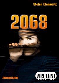 2068 - Stefan Blankertz - ebook