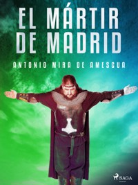 El mártir de Madrid - Antonio Mira de Amescua - ebook