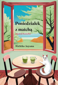 Poniedziałek z matchą - Michiko Aoyama - ebook + książka