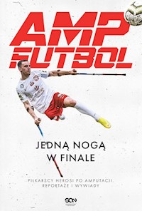 Amp Futbol Jedną nogą w finale -  - książka