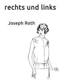 rechts und links - Joseph Roth - ebook