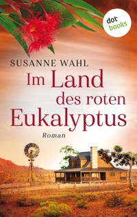 Im Land des roten Eukalyptus - Susanne Wahl - ebook