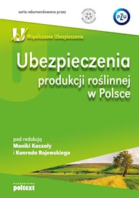 Ubezpieczenia produkcji roślinnej w Polsce -  - książka