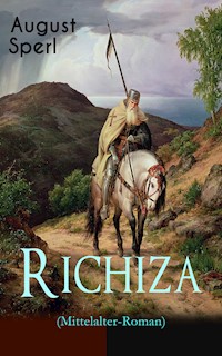 Richiza (Mittelalter-Roman) - August Sperl - ebook