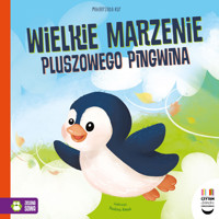 Czytam dziecku codziennie. Wielkie marzenie pluszowego pingwina - Małgorzata Kur - książka