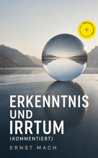 Erkenntnis und Irrtum (Kommentiert) - Ernst Mach - ebook