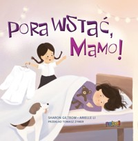 Pora wstać, mamo! - Sharon Giltrow  - książka