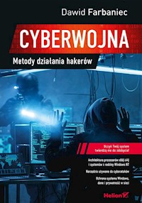 Cyberwojna Metody działania hakerów - Farbaniec Dawid - książka