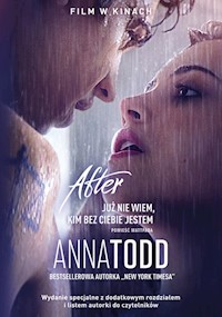 After 2 Już nie wiem, kim bez ciebie jestem - Anna Todd - książka