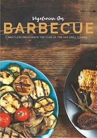 Vegetarian Gas Barbecue - Mattis Lundqvist - ebook