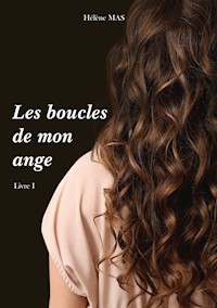 Les boucles de mon ange - Hélène Mas - ebook