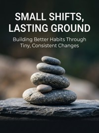 Small Shifts, Lasting Ground - Julian Crest - ebook