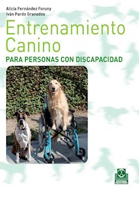 Entrenamiento canino para personas con discapacidad - Alicia Fernández Foruny - ebook