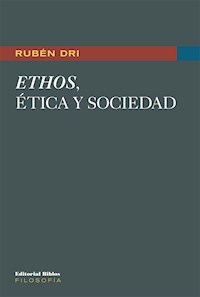 Ethos, ética y sociedad - Rubén Dri - ebook