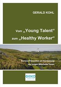 Vom Young Talent zum Healthy Worker - Gerald Kohl - ebook