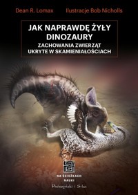 Jak naprawdę żyły dinozaury - Lomax Dean R. - książka
